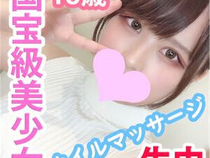 無修正FC2 PPV 2972010 ひめか18歳 国宝級美少女とオイルマッサージSEX！発育途中のカラダにムチムチなデカ桃尻！本物素人史上で最高